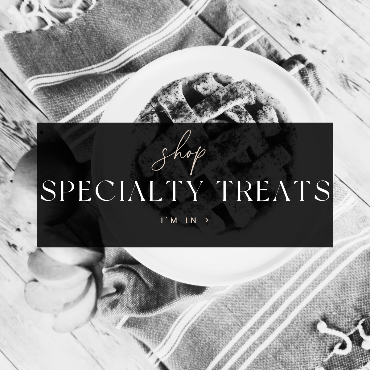 Specialty Treats