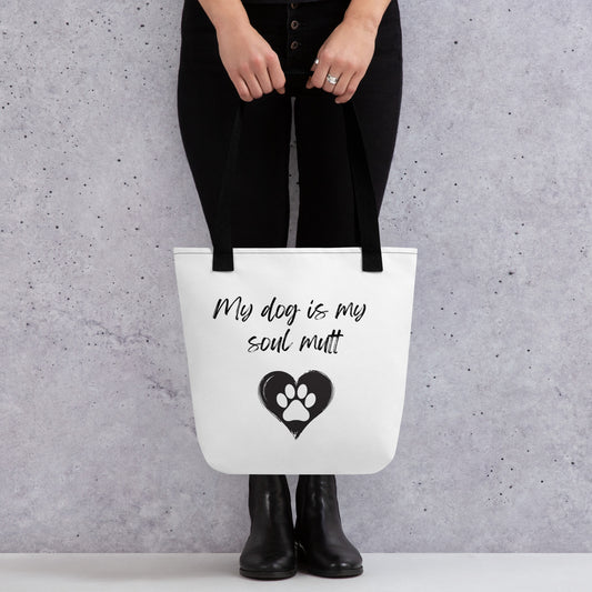 My Dog Is My Soul Mutt Tote Bag