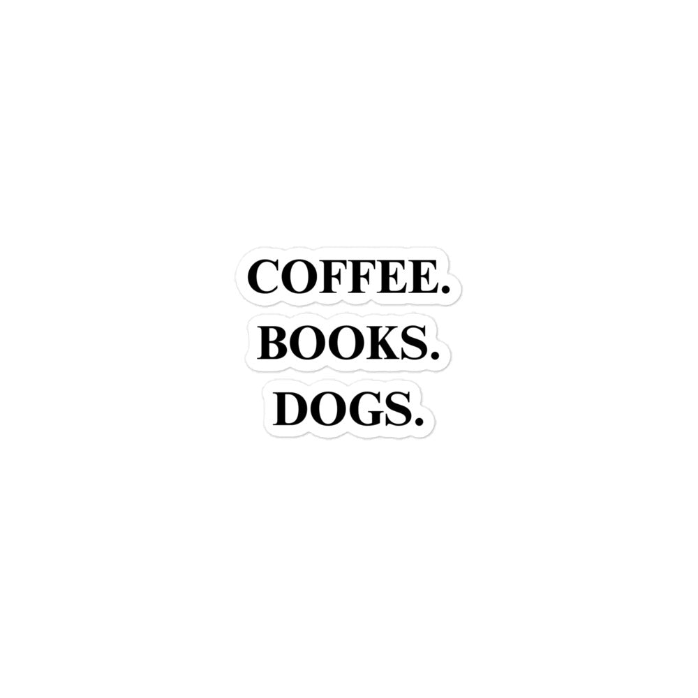 Coffee. Books. Dogs. Bubble-free Stickers