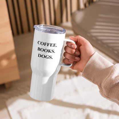 Coffee. Books. Dogs. Travel Mug with Handle