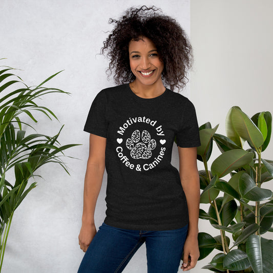 Motivated by Coffee & Canines Unisex T-shirt